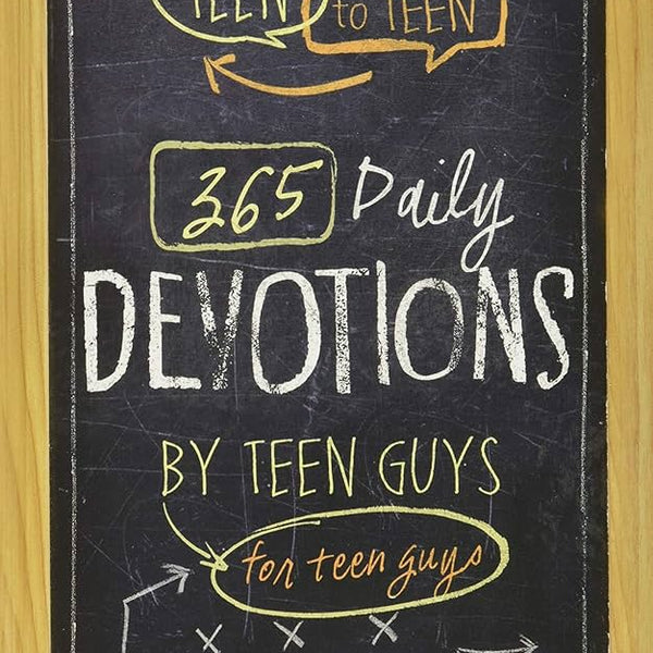 Teen to Teen 365 Daily Devotions By teen guys