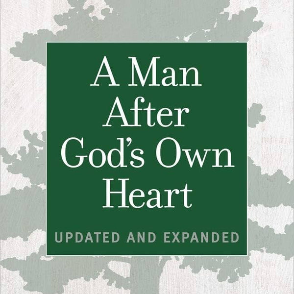 A Man After God's Own Heart- Jim George