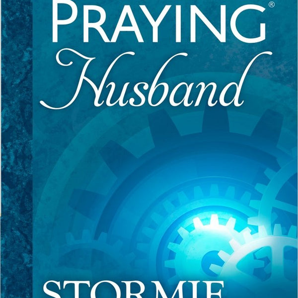 The Power of a Praying Husband- Stormie Omartian