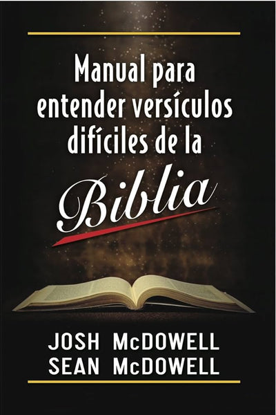 Manual para entender versículos difíciles de la Biblia Josh McDowell Sean McDowell