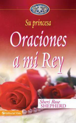 Oraciones a mi rey - Sheri Rose Shepherd — available at The Gospel Bookstore
