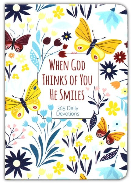 When God thinks of you he smiles. 365 Daily Devotions — available at The Gospel Bookstore