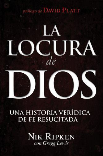 La locura de Dios Nik Ripken