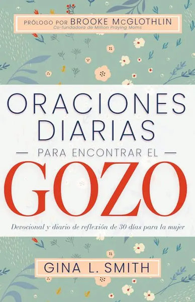 Oraciones Diarias para encontrar el gozo Gina L Smith
