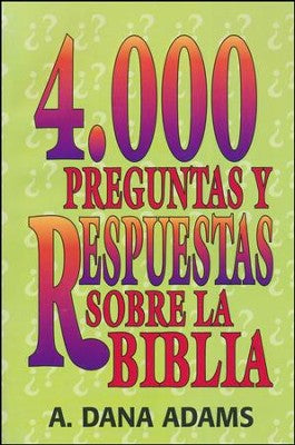 4000 preguntas y respuestas sobre la Biblia Dana Adams — disponible en La Librería del Evangelio