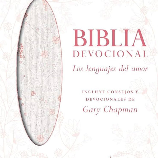 Biblia Devocional Los Lenguajes del Amor - Gary Chapman