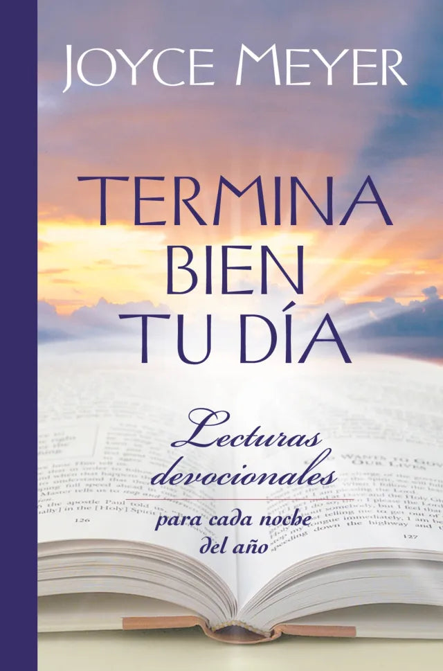 Termina Bien Tu Día. Lecturas devocionales para cada noche del año Joyce Meyer — disponible en La Librería del Evangelio