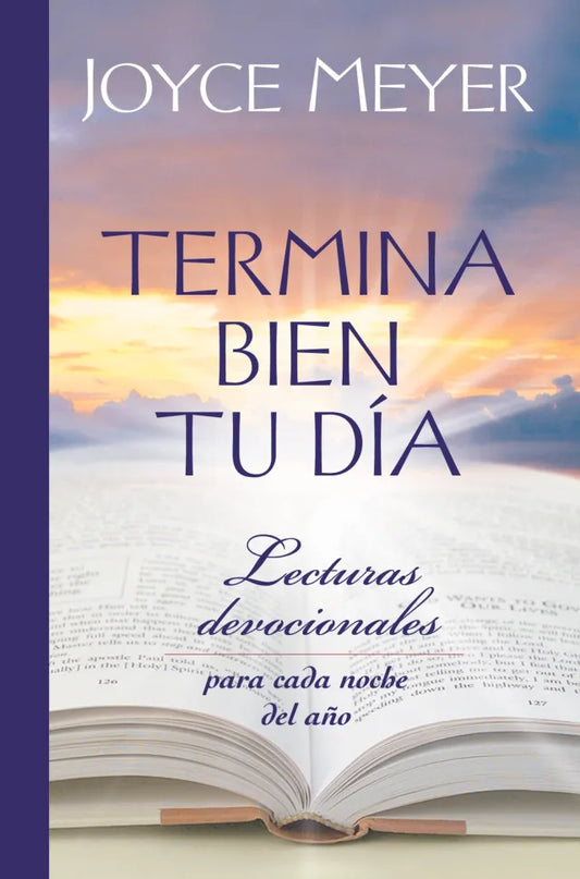 Termina Bien Tu Día. Lecturas devocionales para cada noche del año Joyce Meyer — disponible en La Librería del Evangelio