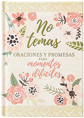 No temas. Oraciones y Promesas para Momentos Difíciles