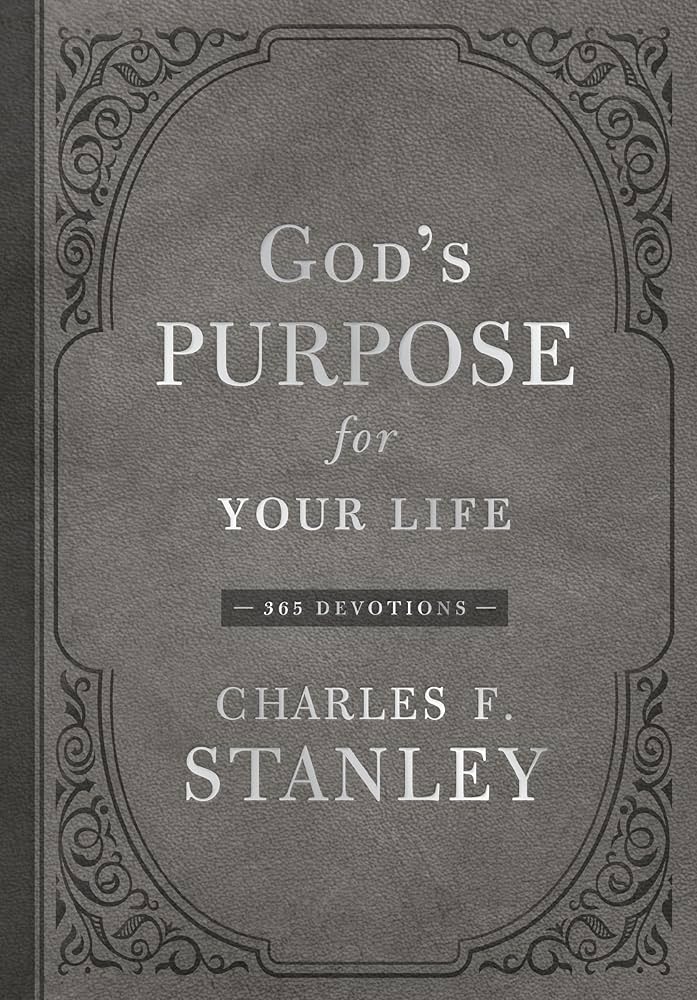 God's Purpose for Your Life Charles F. Stanley