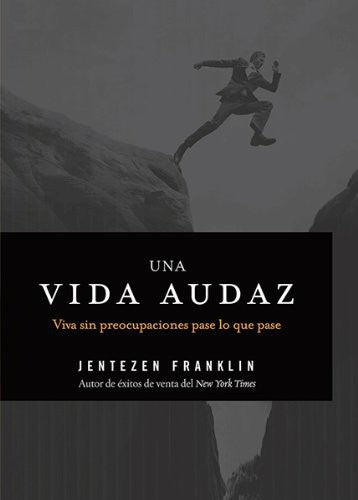 Una Vida audaz Viva sin preocupaciones pase lo que pase book cover
