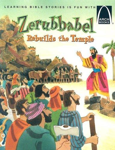Zerubbabel Rebuilds the temple book cover
