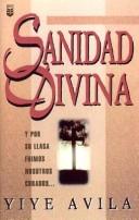Sanidad Divina Yiye Avila book cover