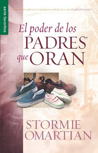 El Poder de los Padres que Oran - Stormie Omartian book cover