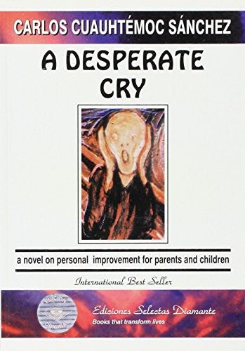 A Desperate Cry - Carlos Cuauhtemoc Sanchez book cover