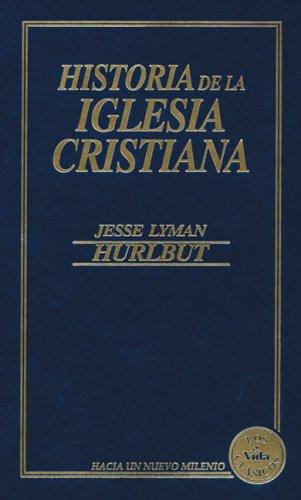 Historia de la Iglesia Cristiana Jesse Lyman Hurlbut book cover
