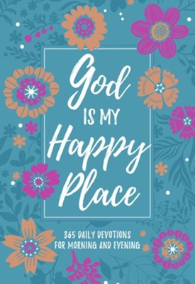 God is my Happy Place, 365 Daily Devotions for morning and evening book cover