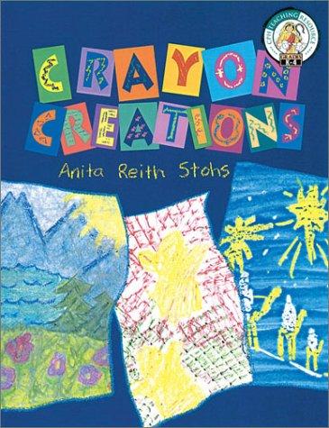 Crayon Creation Anita Reith Stohs book cover