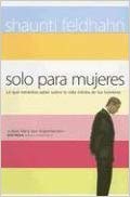 Solo Para Mujeres/only for Women 
by Shaunti Feldhahn (Author)