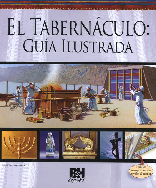 El Tabernáculo: Guía Ilustrada (Illustrated Guide to the Tabernacle)