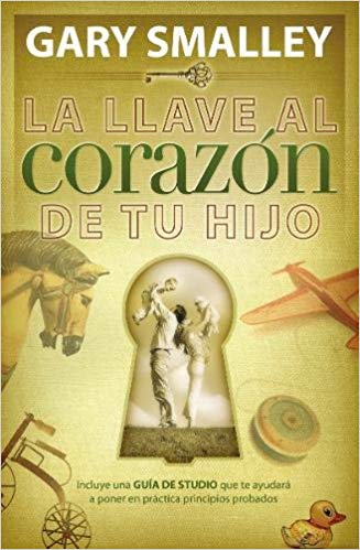 La Llave Al Corazón De Tu Hijo — disponible en La Librería del Evangelio