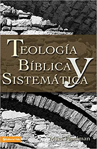 Teología bíblica y sistemática myer pearlman