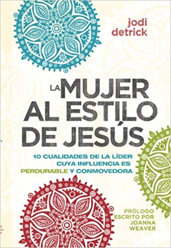 La mujer al estilo de Jesus 
by Jodi Detrick  (Author)