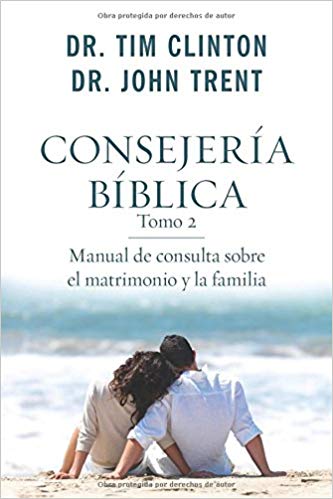 Consejería Bíblica, Tomo 2: Manual de consulta sobre el matrimonio y la familia (Spanish Edition)
