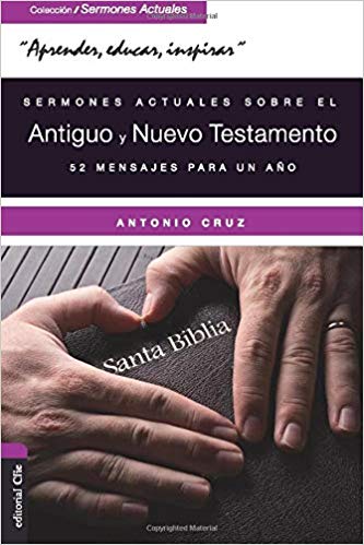 Sermones actuales sobre el AT y el NT 

by Antonio Cruz 