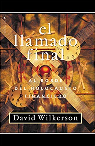 Llamado Final: A borde del holocausto financiero (Spanish Edition) (Spanish)