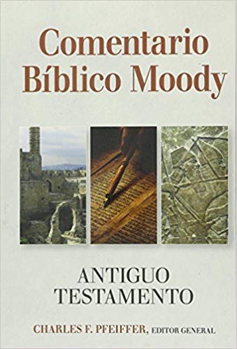Comentario Bíblico Moody: Antiguo Testemento (Spanish Edition) (Spanish)