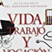 Vida, trabajo y vocación: Una teologia bíblica del quehacer cotidiano (Spanish Edition) (Spanish)... — disponible en La Librería del Evangelio