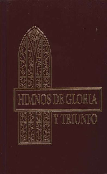 Himnos de Gloria y Triunfo, Enc. Dura (Hymns of Glory and Triumph, Hardcover)