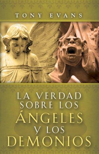 La Verdad Sobre los Angeles y Demonios/ The Truth About Angels and Demons (Spanish Edition)

Tony Evans