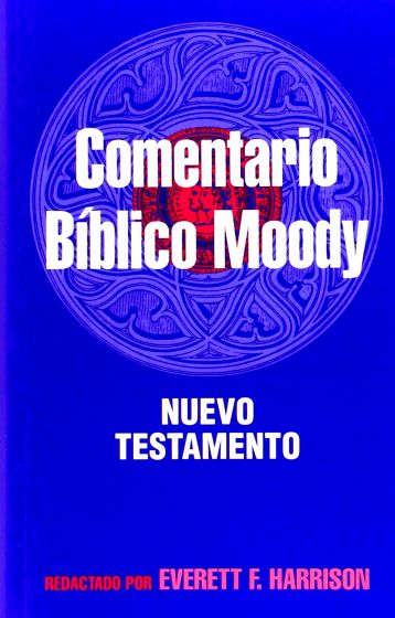 COMENTARIO NUEVO TESTAMENTO MOODY - EVERETT F. HARRISON