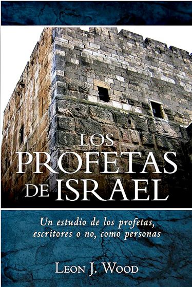 LOS PROFETAS DE ISRAEL - LEON WOOD — disponible en La Librería del Evangelio