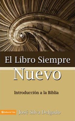 Libro Siempre Nuevo - Jose Silva Delgado