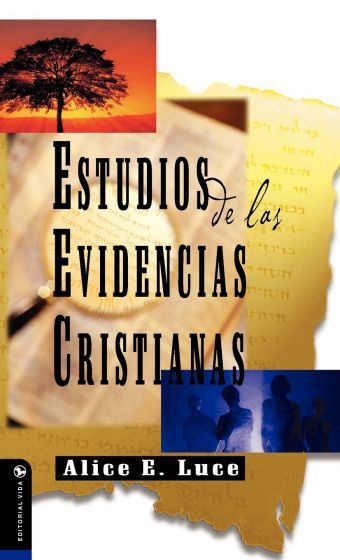 ESTUDIO DE LAS EVIDENCIAS CRISTIANAS - ALICE LUCE