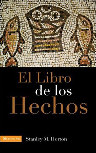 EL LIBRO DE LOS HECHOS - STANLEY M. HORTON — disponible en La Librería del Evangelio