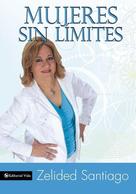MUJERES SIN LÍMITES, Zelided Santiago — disponible en La Librería del Evangelio