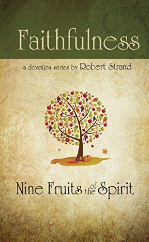 Faithfulness (Nine Fruits of the Spirit) (Nine Fruits of the Spirit : A Bible Study on Developing... — available at The Gospel Bookstore