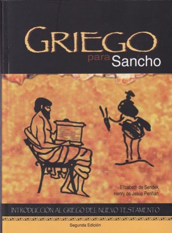Griego para Sancho [Libros]

Introducción al Griego del Nuevo Testamento