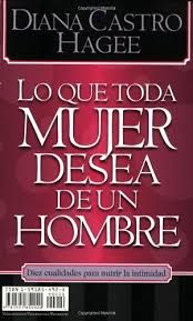 LO QUE TODO HOMBRE MUJER DESEA JOHN HAGEE