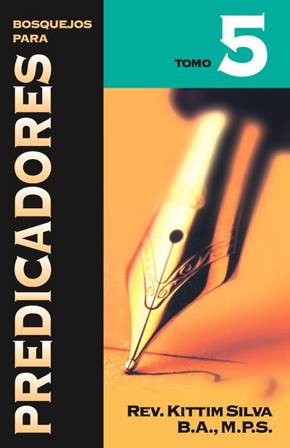 Bosquejos para predicadores. Tomo 5 Kittim Silva (Author) — disponible en La Librería del Evangelio