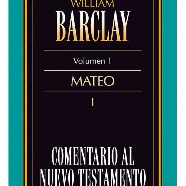 COMENTARIO AL NUEVO TESTAMENTO DE WILLIAM BARCLAY: MATEO I