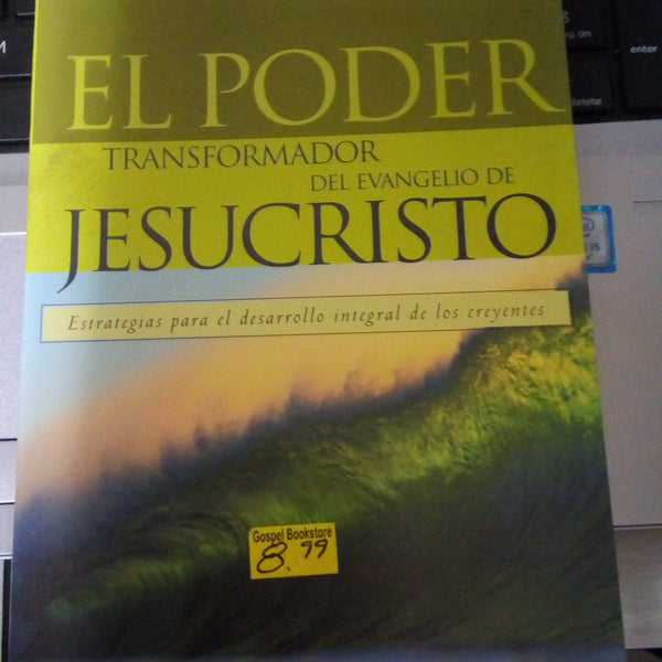 El poder transformador del evangelio de Jesucristo