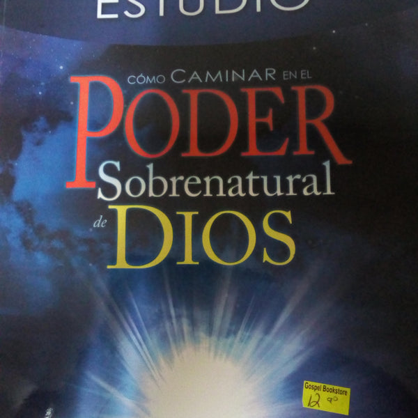 Como caminar en El poder sobrenatural de Dios