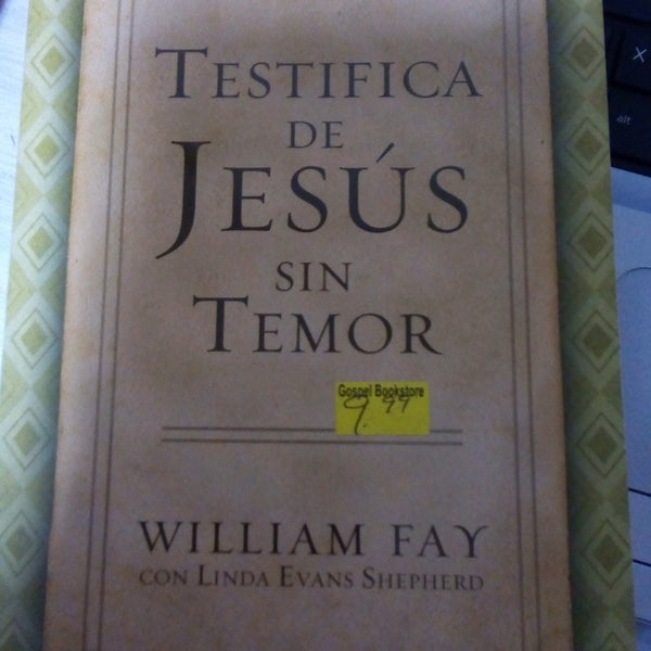 Testifica de Jesus sin temor