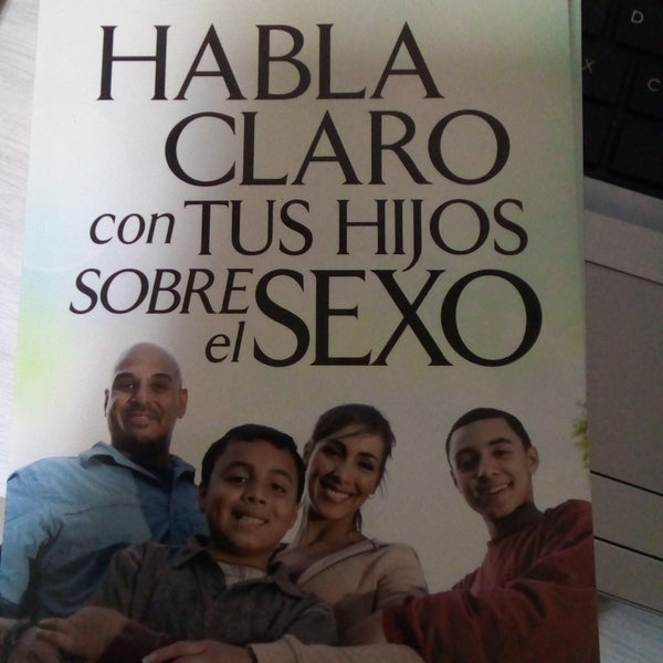 Habla claro con tus hijos sobre El sexo