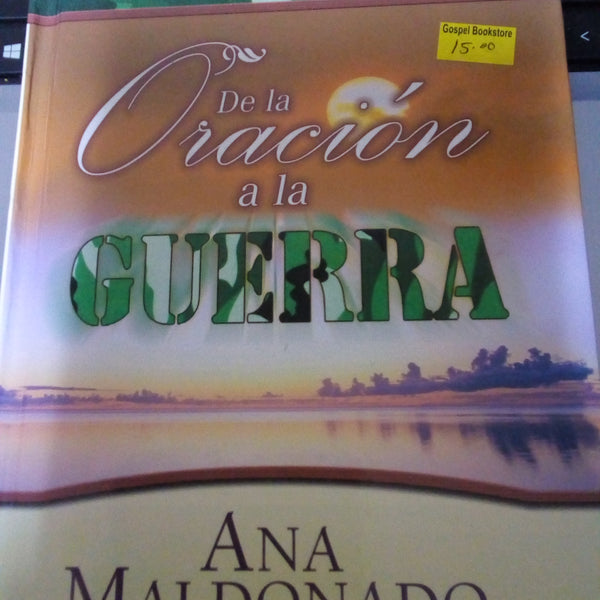 De la oracion a la guerra